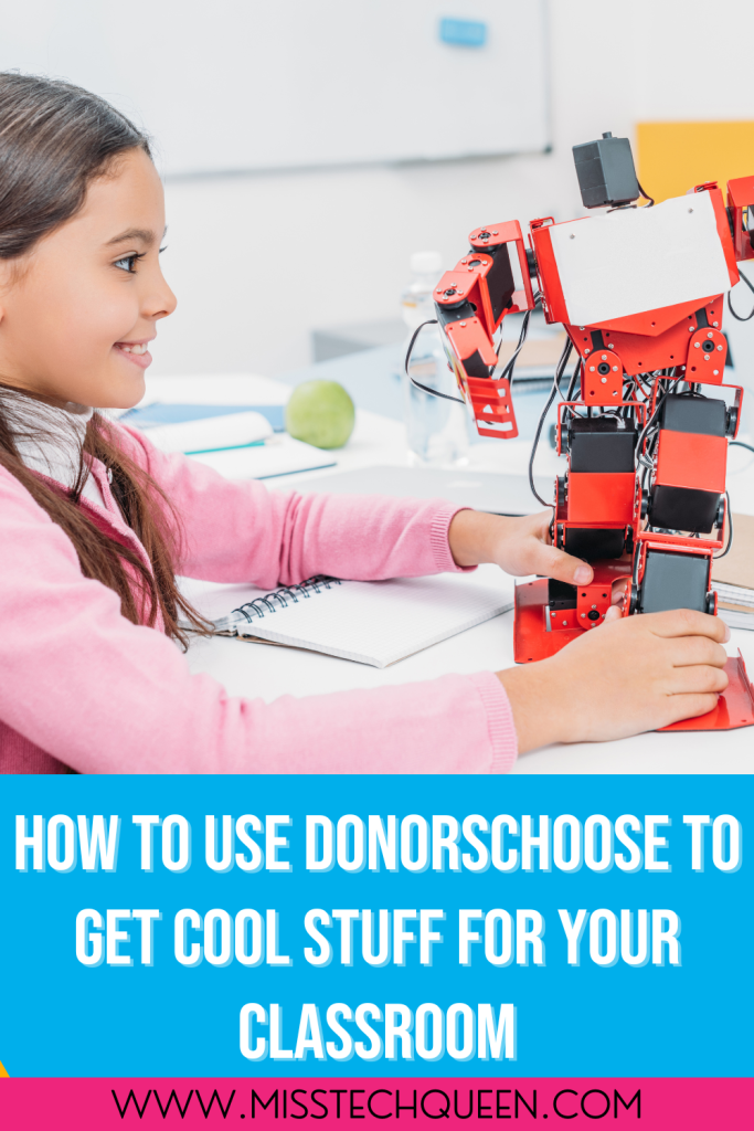 Interested in getting some really cool supplies for your classroom this year but worry about the expense? Donor's Choose can help you get some incredible supplies for your students with generous donations from individuals from around the world. Use these tips and tricks to get started and get your first project funded this year! #misstechqueen #donorschoose #howtousedonorschoose #classroomfreebies