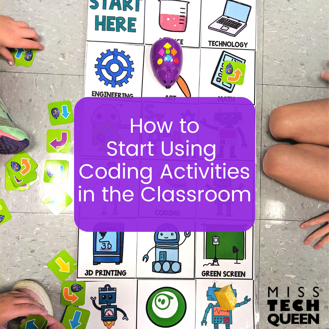 How To Start Using Coding Activities In The Classroom - Miss Tech Queen