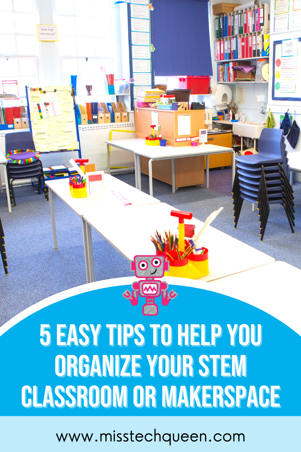 Organizing Your STEM Classroom With 5 Easy Tips Miss Tech Queen
