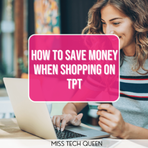 How to save money when shopping on TPT.