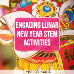 Engaging Lunar New Year STEM Activities