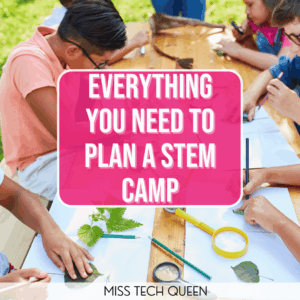 Everything You Need to Plan a STEM Camp