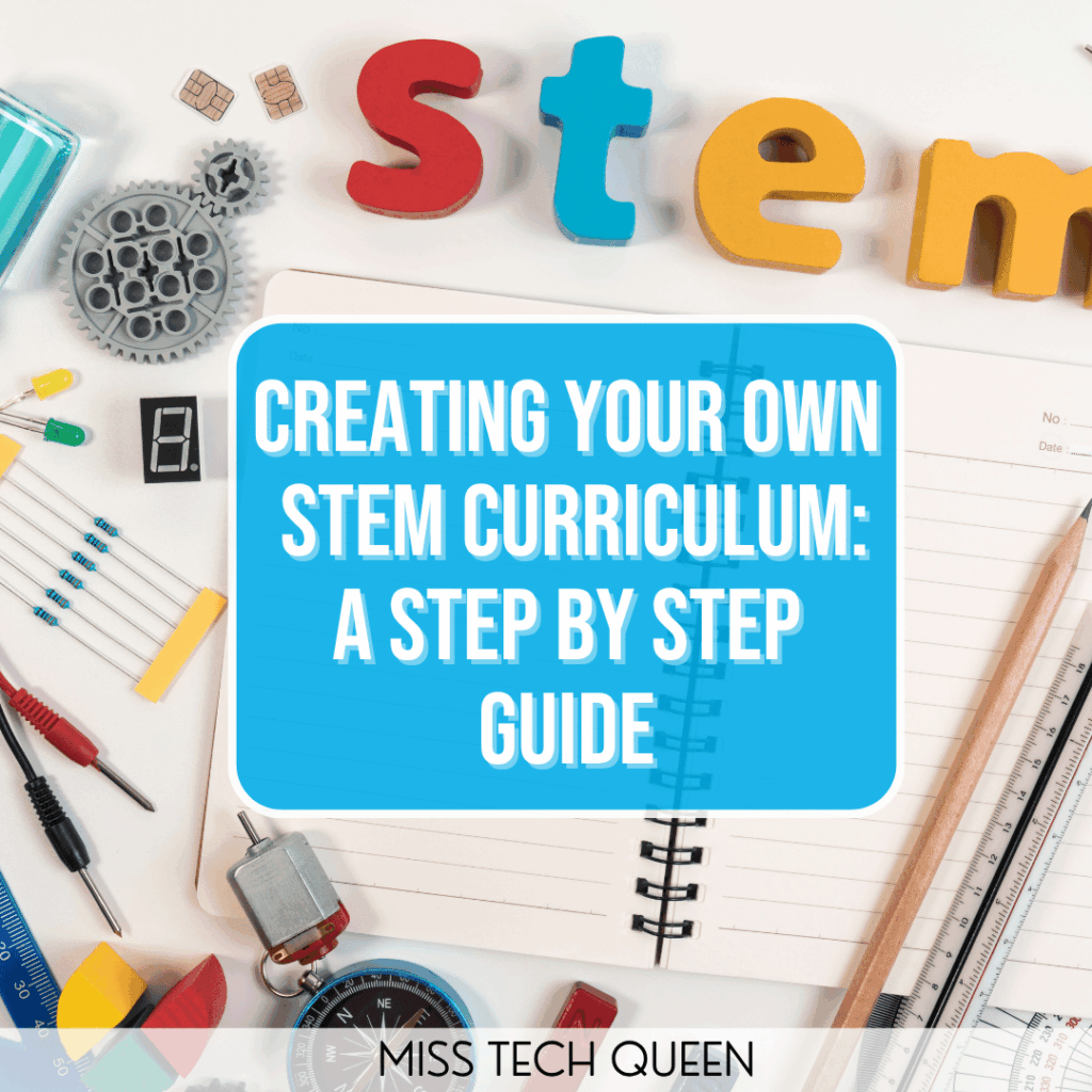 Creating Your Own STEM Curriculum - A Step by Step Guide