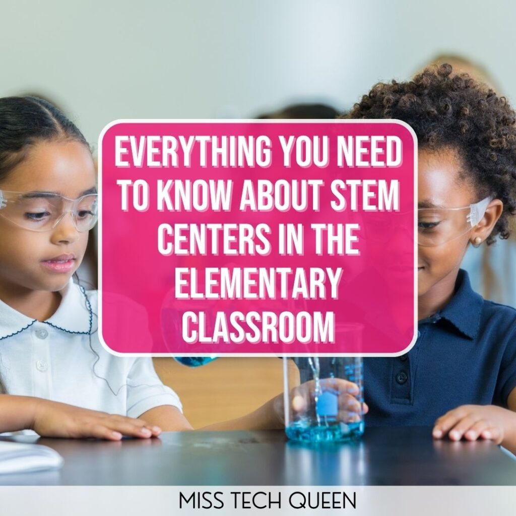 Everything You Need to Know About STEM Centers in the Elementary Classroom